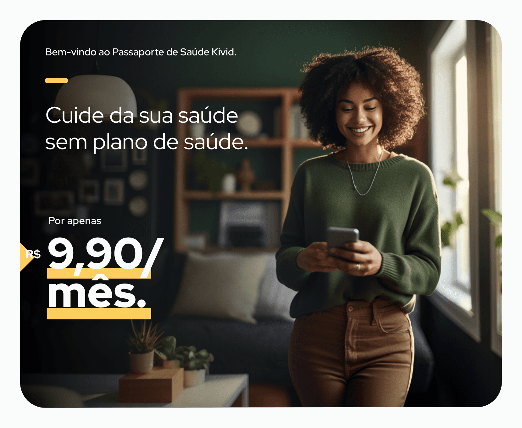 Fotografia com texto publicitário: plano Kivid por R$ 9,90 por mês